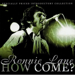  Ronnie Lane ‎– How Come